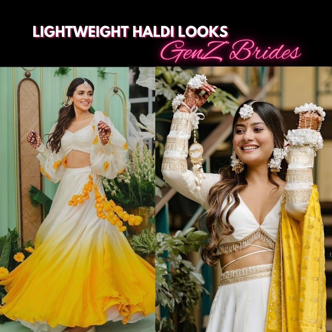 Top 5 lightweight Haldi Looks for 2025 GenZ Brides