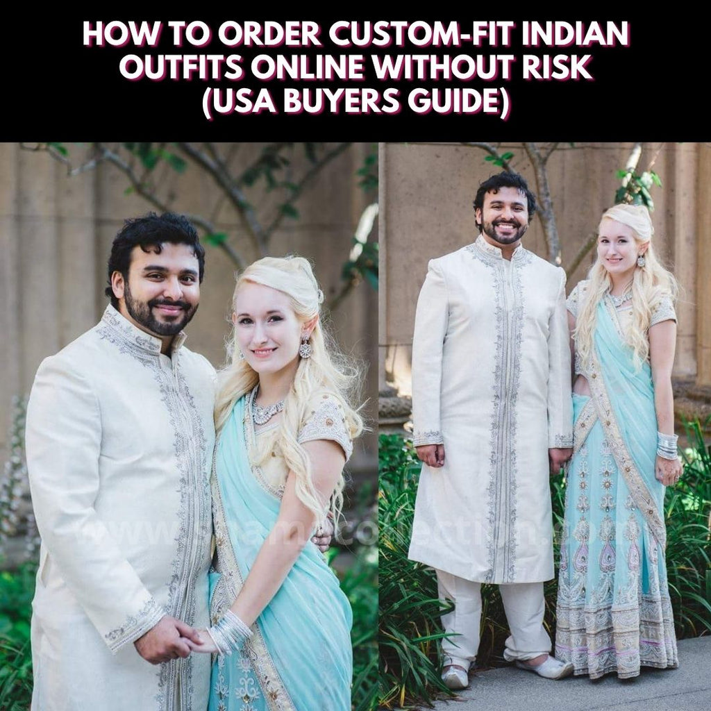 How to Order Custom-Fit Indian Outfits Online Without Risk (USA Buyers Guide)